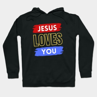 Jesus Loves You | Christian Hoodie